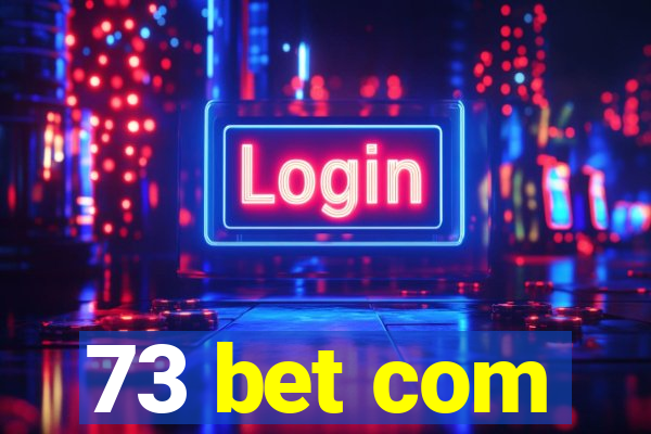 73 bet com